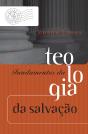 Fundamentos Da Teologia Da Salvação - Preview