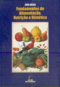 Fundamentos de Alimentação, Nutrição e Dietética