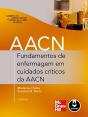 Fundamentos de Enfermagem em Cuidados Críticos da AACN - Preview