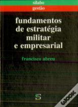 Fundamentos de Estratégia Militar e Empresarial
