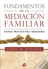Fundamentos De La Mediación Familiar