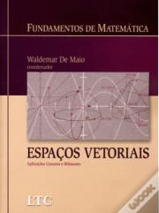 Fundamentos de Matemática - Espaços Vetoriais