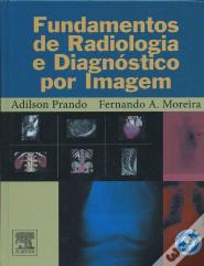 Fundamentos de Radiologia e Diagnóstico Por Imagem