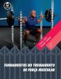 Fundamentos do Treinamento de Força Muscular - Preview