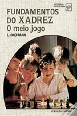 Capa do artigo Fundamentos do Xadrez - O Meio Jogo