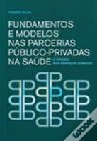 Fundamentos e Modelos nas Parcerias Público-Privadas na Saúde