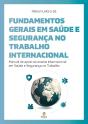 Fundamentos Gerais em Saúde e Segurança no Trabalho Internacional - Preview