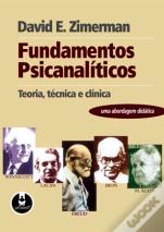 Fundamentos Psicanalíticos - Teoria, Técnica e Clínica