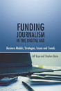 Funding Journalism In The Digital Age - Preview