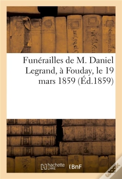 Capa do artigo Funerailles De M. Daniel Legrand, A Fouday, Le 19 Mars 1859
