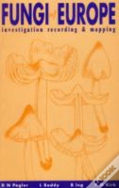 Fungi Of Europe Investigation Recording And Mapping