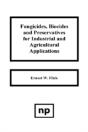 Fungicides, Biocides And Preservative For Industrial And Agricultural Applications - Preview