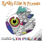Funky Fish 'N Friends