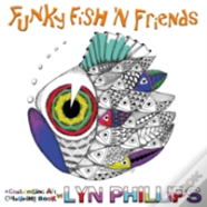 Funky Fish 'N Friends