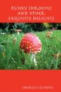 Funky Shrooms And Other Exquisite Delights - Preview