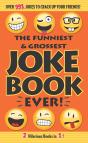 Funniest & Grossest Joke Book Ever! - Preview