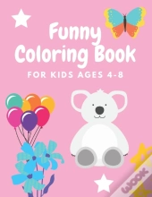 Funny Coloring Book For Kids Ages 4-8
