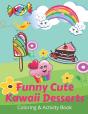 Funny Cute Kawaii Desserts Coloring & Activity Book - Preview