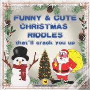 Funny & Cute Christmas Riddles That'Ll Crack You Up
