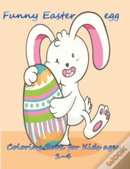 Funny Easter Egg Coloring Book For Kids Age 1-4