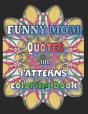 Funny Mom Quotes And Patterns Coloring Book - Preview