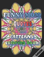 Capa do artigo Funny Mom Quotes And Patterns Coloring Book