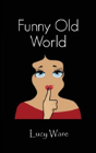 Funny Old World - Preview