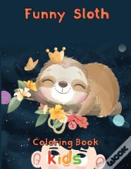Funny  Sloth Coloring Book    Kids