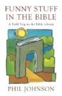 Funny Stuff In The Bible: A Field Trip In The Bible Library - Preview