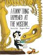 Funny Thing Happened At The Museum... - Preview