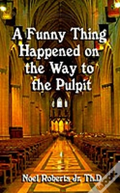 Capa do artigo Funny Thing Happened On The Way To The Pulpit