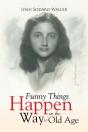 Funny Things Happen On The Way To Old Age - Preview
