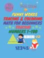 Funny Words Tracing & Coloring Math For Beginners Tracing Numbers 1-100 - Preview
