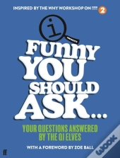 Funny You Should Ask . . .