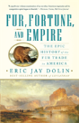 Fur, Fortune, And Empire - Preview