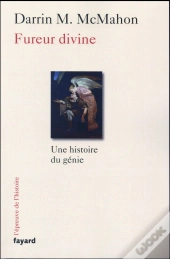 Fureur Divine. Une Histoire Du Genie