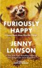 Furiously Happy - Preview