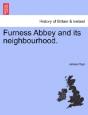 Furness Abbey And Its Neighbourhood. - Preview
