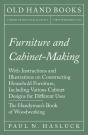 Furniture And Cabinet-Making - With Instructions And Illustrations On Constructing Household Furniture, Including Various Cabinet Designs For Differen - Preview