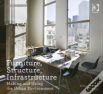 Furniture, Structure, Infrastructure