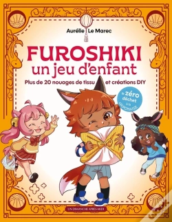 Capa do artigo Furoshiki, Un Jeu D'Enfant : Plus De 20 Nouages De Tissu Et Créations Diy (2e Édition)
