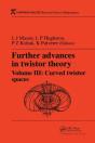 Further Advances In Twistor Theory, Volume Iii - Preview