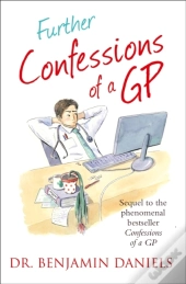 Further Confessions Of A Gp