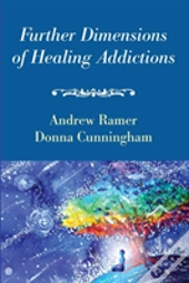 Further Dimensions Of Healing Addictions