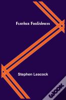 Further Foolishness