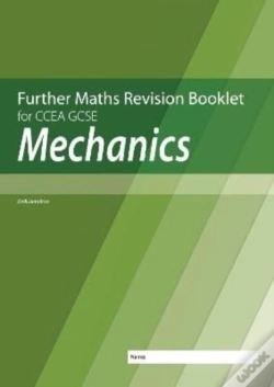 Capa do artigo Further Mathematics Revision Booklet For Ccea Gcse: Mechanics