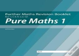 Further Mathematics Revision Booklet For Ccea Gcse: Pure Maths 1
