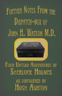 Further Notes From The Dispatch-Box Of John H. Watson M.D. - Preview
