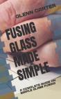 Fusing Glass Made Simple - Preview
