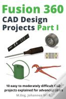 Fusion 360 | Cad Design Projects Part I
